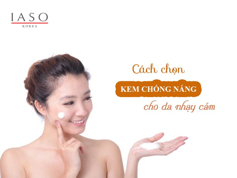 Chọn kem chống nắng cho da nhạy cảm